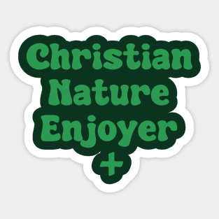 Christian Nature Enjoyer Sticker